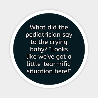 Funny pediatrician puns Magnet